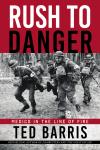 Photo of 28460 - Rush To Danger: Medics in The Line of Fire