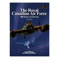 32785 - The Royal Canadian Air Force: 100 Years of Service  - Click on image for more Information or to Order this Selection