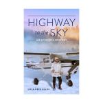 Photo of 32826 - Highway to the Sky: An Aviator's Journey, Book